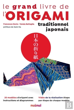 Bertrand.pt - Le Grand Livre De L'Origami Traditionnel Japonais