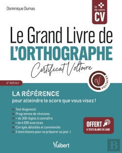 Bertrand.pt - Le Grand Livre De L'Orthographe : Certificat Voltaire ; La Référence Pour Atteindre Le Score Que Vous Visez !