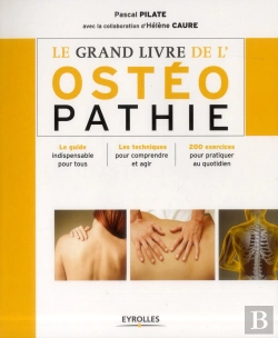 Bertrand.pt - Le Grand Livre De L'Osteopathie - Techniques Et Exercices Pour Tous.