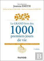 Le Grand Livre Des 1000 Premiers Jours De Vie : Développement - Trauma - Approche Thérapeutique (2e Édition)