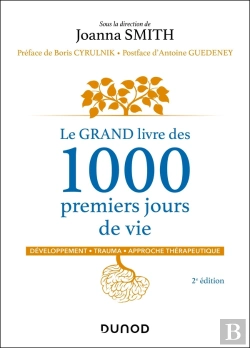 Bertrand.pt - Le Grand Livre Des 1000 Premiers Jours De Vie : Développement - Trauma - Approche Thérapeutique (2e Édition)