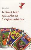 Le Grand Livre Des Cartes De L'Enfant Interieur