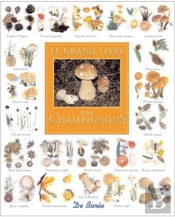 Le Grand Livre Des Champignons