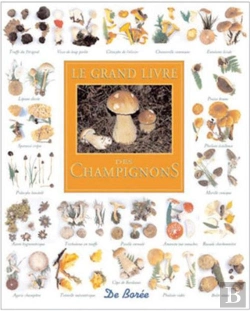 Bertrand.pt - Le Grand Livre Des Champignons