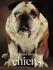 Le Grand Livre Des Chiens