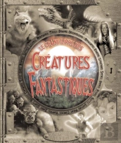 Le Grand Livre Des Créatures Fantastiques