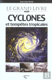 Le Grand Livre Des Cyclones Et Tempetes Tropicales