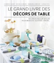 Le Grand Livre Des Decors De Table