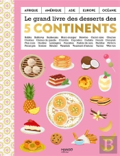 Le Grand Livre Des Desserts Des 5 Continents
