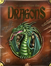 Le Grand Livre Des Dragons
