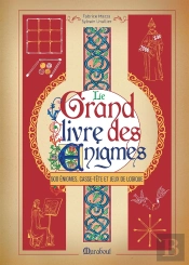 Le Grand Livre Des Énigmes : 500 Énigmes, Casse-Tête Et Jeux De Logique