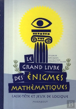 Bertrand.pt - Le Grand Livre Des Énigmes Mathématiques ; Casse-Tête Et Jeux De Logique
