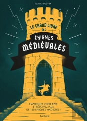 Le Grand Livre Des Énigmes Médiévales