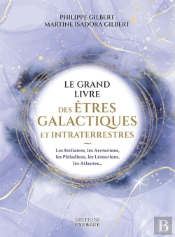 Bertrand.pt - Le Grand Livre Des Êtres Galactiques Et Intraterrestres