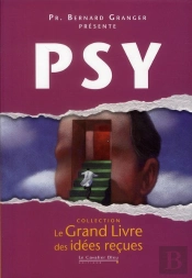 Le Grand Livre Des Idées Reçues ; Psy