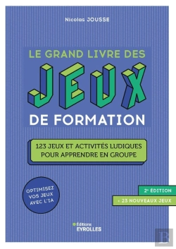 Bertrand.pt - Le Grand Livre Des Jeux De Formation : 123 Jeux Et Activités Ludiques Pour Apprendre En Groupe (2e Édition)
