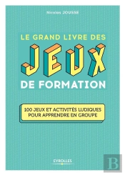Le Grand Livre Des Jeux De Formation