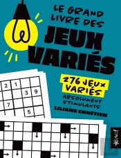 Le Grand Livre Des Jeux Variés : 280 Jeux Variés Absolument Stimulants