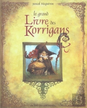 Le Grand Livre Des Korrigans