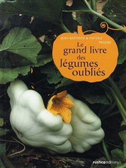 Bertrand.pt - Le Grand Livre Des Légumes Oubliés