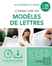 Le Grand Livre Des Modèles De Lettres ; 1200 Modèles ; Tous Les Modèles Sur Cd-Rom Et En Téléchargement (2e Édition)