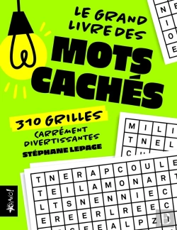 Bertrand.pt - Le Grand Livre Des Mots Cachés : 310 Grilles Carrement Divertissantes