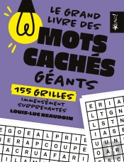 Le Grand Livre Des Mots Cachés Géants : 155 Grilles Immensement Surprenantes