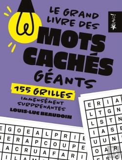 Bertrand.pt - Le Grand Livre Des Mots Cachés Géants : 155 Grilles Immensement Surprenantes