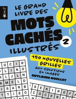 Bertrand.pt - Le Grand Livre Des Mots Cachés Illustrés Tome 2 : 150 Nouvelles Grilles Aux Solutions En Images