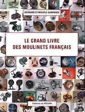 Le Grand Livre Des Moulinets Francais