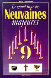 Le Grand Livre Des Neuvaines Majeures