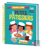 Le Grand Livre Des Petits Pâtissiers