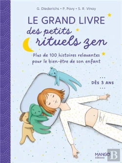 Bertrand.pt - Le Grand Livre Des Petits Rituels Zen : 120 Histoires Relaxantes Pour Le Bien-Être De Son Enfant