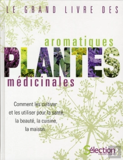 Bertrand.pt - Le Grand Livre Des Plantes Aromatiques Et Medicinales