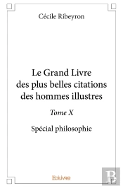 Le Grand Livre Des Plus Belles Citations Des Hommes Illustres, Spécial Philosophie - Tome 10