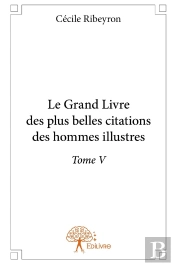 Le Grand Livre Des Plus Belles Citations Des Hommes Illustres Tome 5