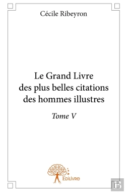 Bertrand.pt - Le Grand Livre Des Plus Belles Citations Des Hommes Illustres Tome 5