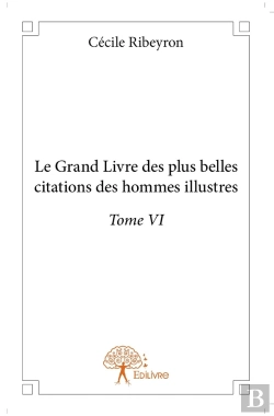 Bertrand.pt - Le Grand Livre Des Plus Belles Citations Des Hommes Illustres Tome 6