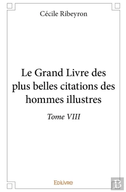 Bertrand.pt - Le Grand Livre Des Plus Belles Citations Des Hommes Illustres Tome 8