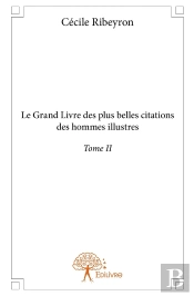 Le Grand Livre Des Plus Belles Citations Des Hommes Illustrs Tome 2