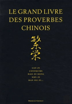 Bertrand.pt - Le Grand Livre Des Proverbes Chinois