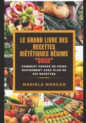 Le Grand Livre Des Recettes Dietetiques Regime'Dash'