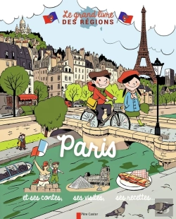 Bertrand.pt - Le Grand Livre Des Régions ; Paris Et Ses Contes, Ses Visites, Ses Recettes...