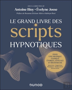 Bertrand.pt - Le Grand Livre Des Scripts Hypnotiques : Pour Une Pratique Clinique Éthique, Efficace Et Rigoureuse