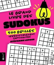 Le Grand Livre Des Sudoku : 500 Grilles Irrésistiblement Captivantes