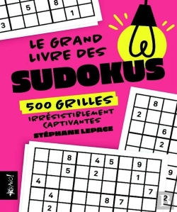Bertrand.pt - Le Grand Livre Des Sudoku : 500 Grilles Irrésistiblement Captivantes