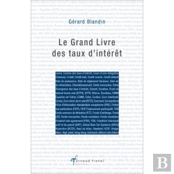 Bertrand.pt - Le Grand Livre Des Taux D'Intérêt : Déterminants, Interactions, Enjeux