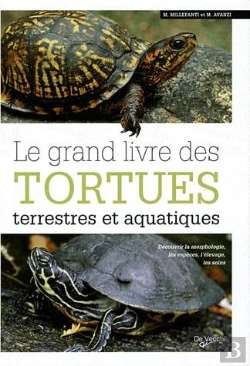Bertrand.pt - Le Grand Livre Des Tortues Terrestres Et Aquatiques