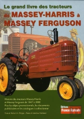 Le Grand Livre Des Tracteurs De Massey-Harris Et De Massey Ferguson