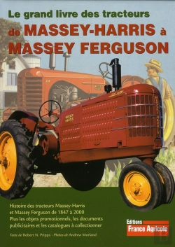 Bertrand.pt - Le Grand Livre Des Tracteurs De Massey-Harris Et De Massey Ferguson